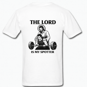 The Lord Is My Spotter (White)